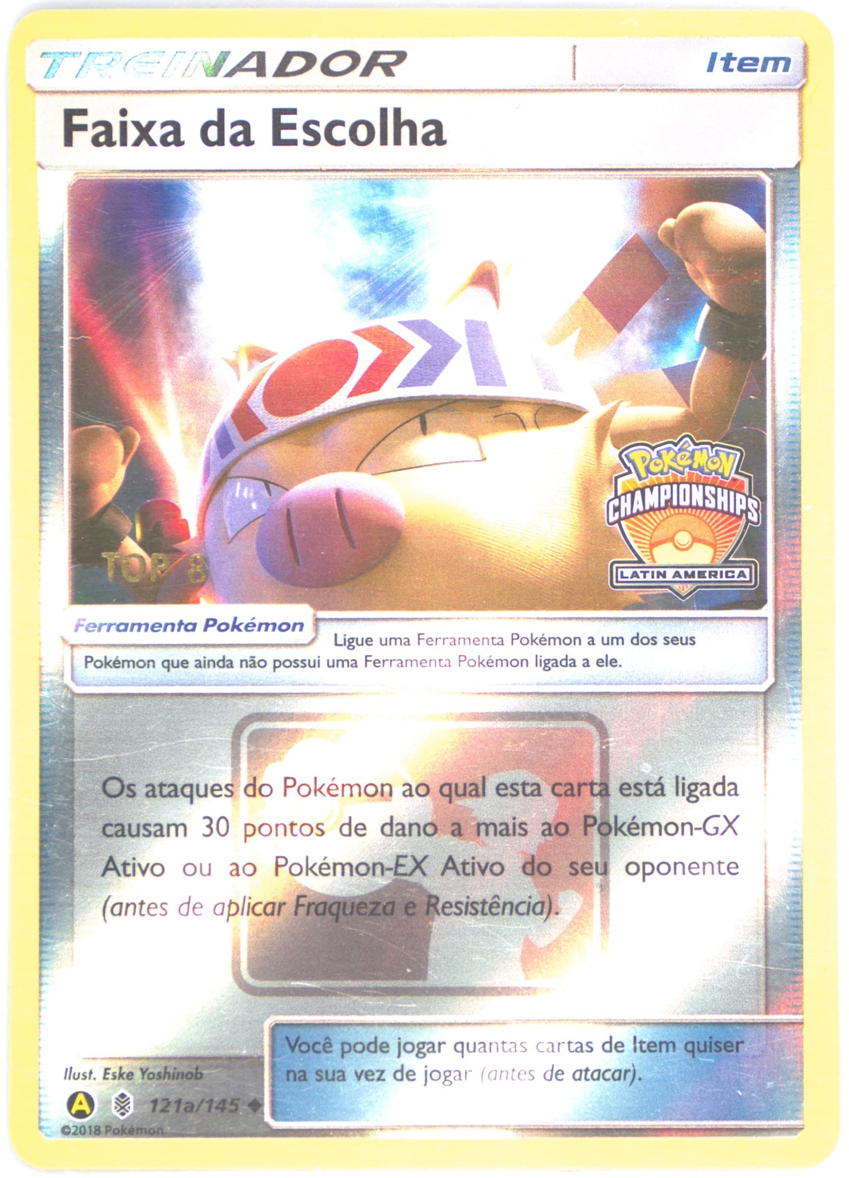 Faixa DA Escolha-Reverse Foil Yellow A 2019 Season International Championships Latin America-Top 8 (121a) 2017 Pokemon Sun & Moon Guardians Rising