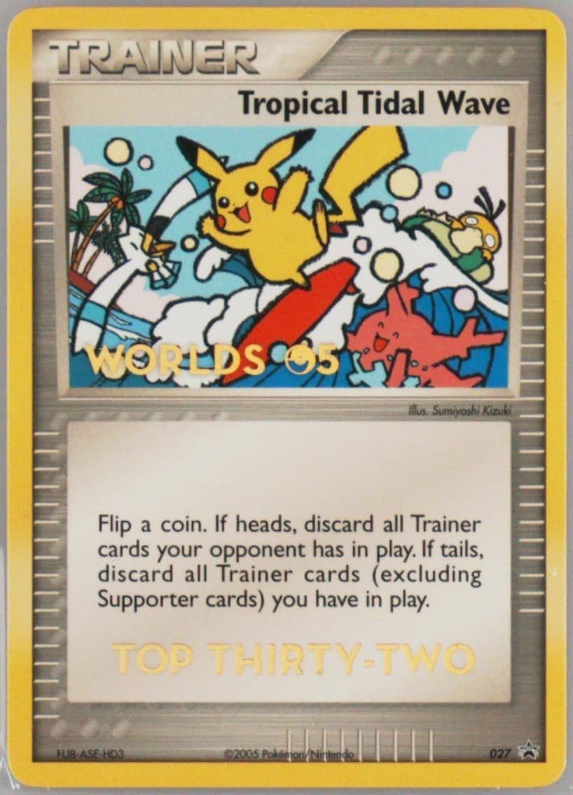 Tropical Tidal Wave Top Thirty-Two (27) 2005 Pokemon World Championship Promo
