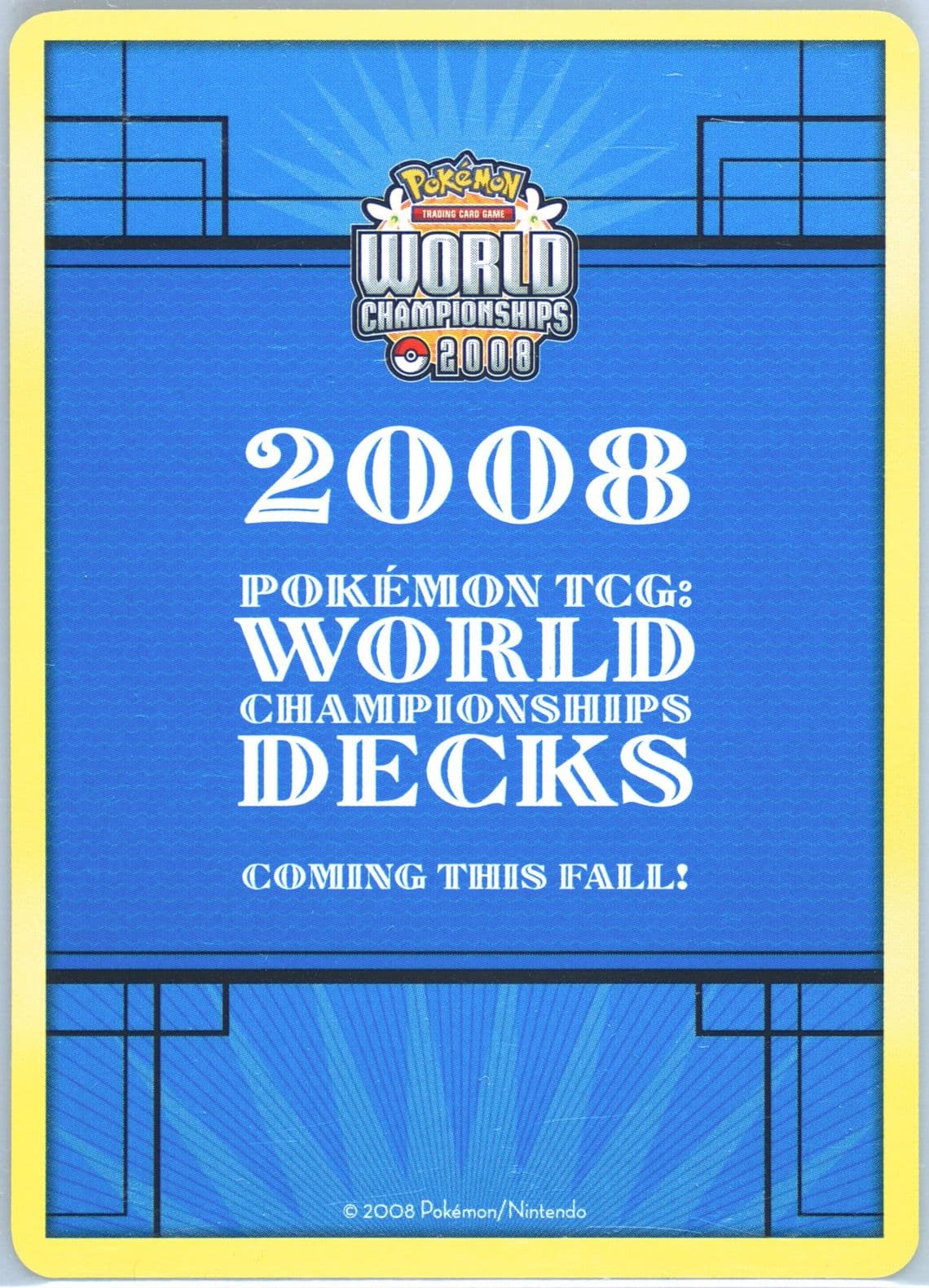 2008 Pokemon TCG World Championships Decks Coming This Fall! Welcome Kit 2008 Pokemon Insert Cards