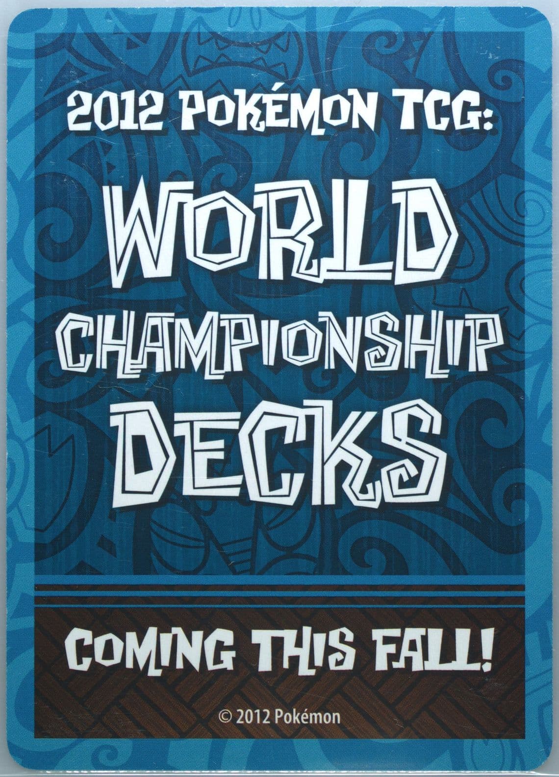 2012 Pokemon TCG World Championship Decks Coming This Fall! Welcome Kit 2012 Pokemon Insert Cards